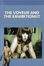 The Voyeur and the Exhibitionist